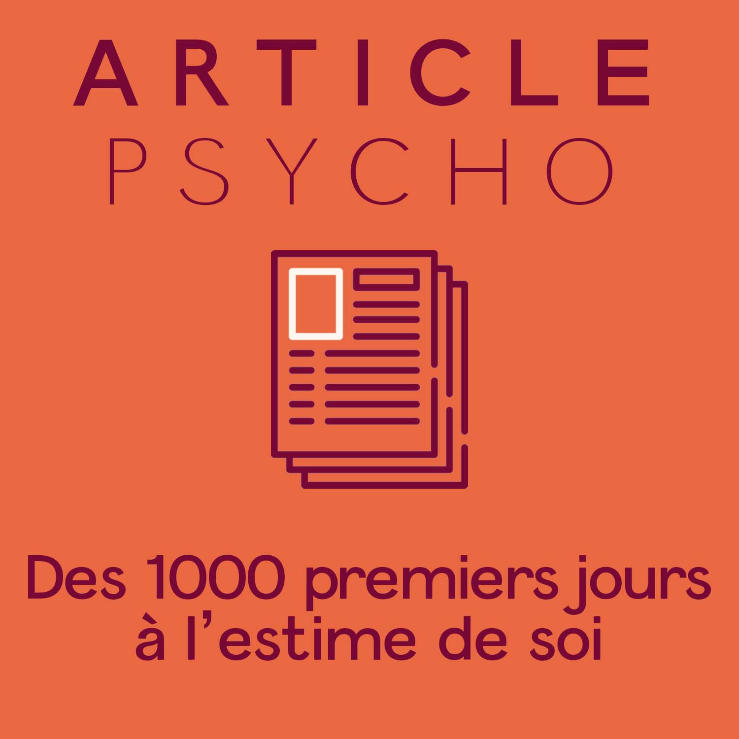 Article : Des 1000 premiers jours à l’estime de soi – Valérie Pharès