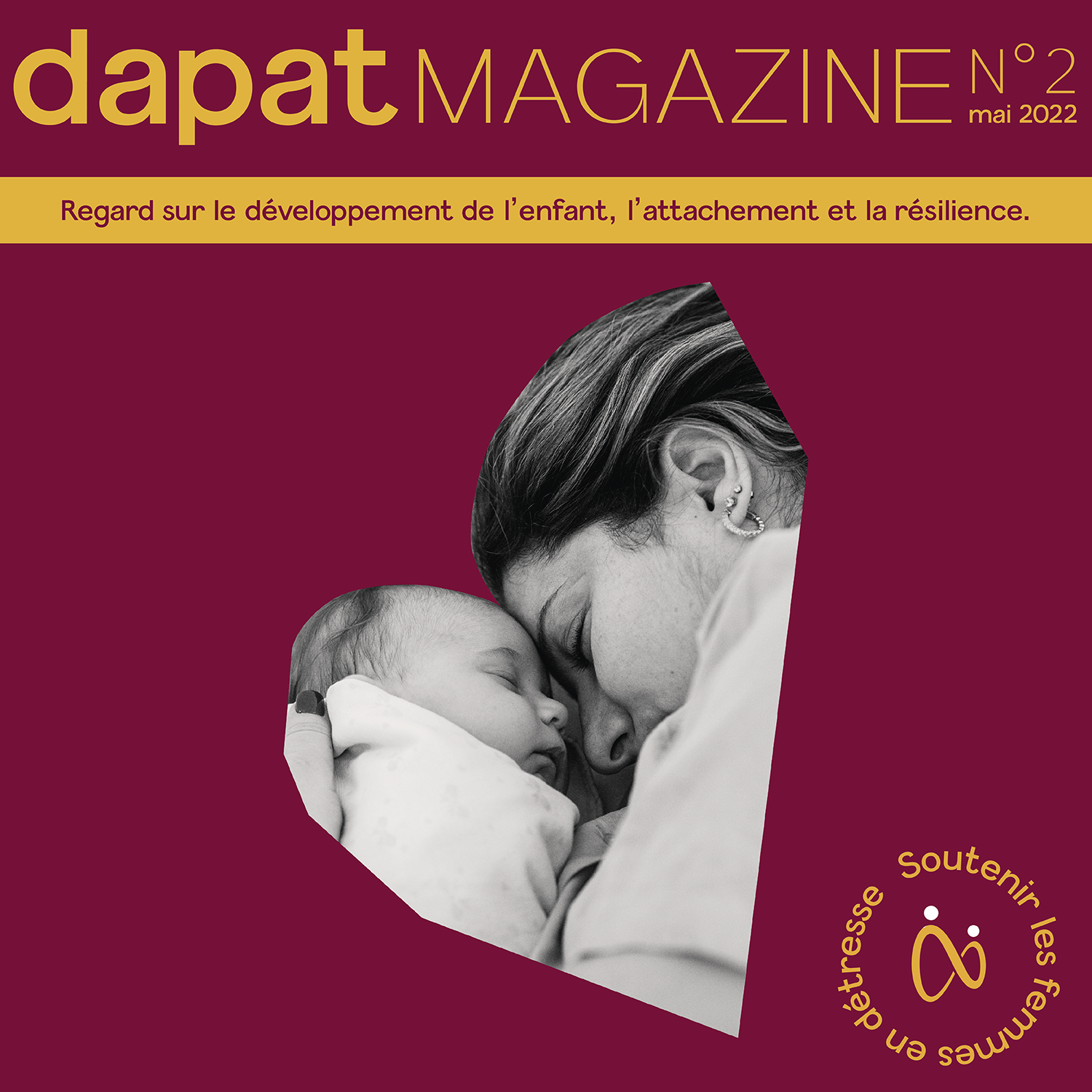 DAPAT Magazine N°2 : Regard sur le développement de l’enfant, l’attachement et la résilience.