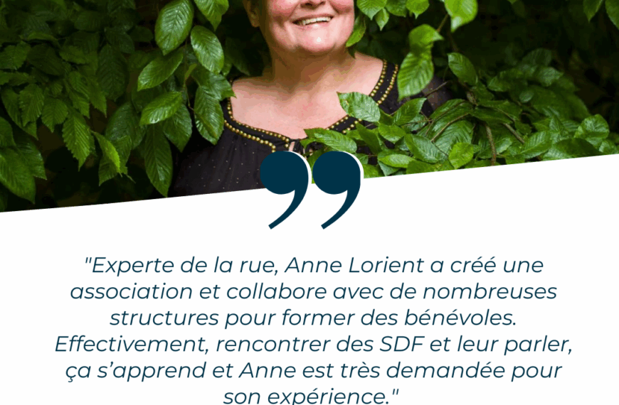 Association Anne Lorient, une experte de la rue pour aider les sans abri.