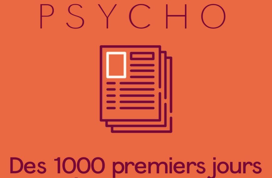 Article : Des 1000 premiers jours à l’estime de soi – Valérie Pharès