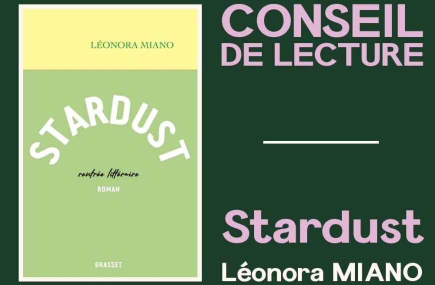 CONSEIL DE LECTURE – Stardust – Léonora MIANO