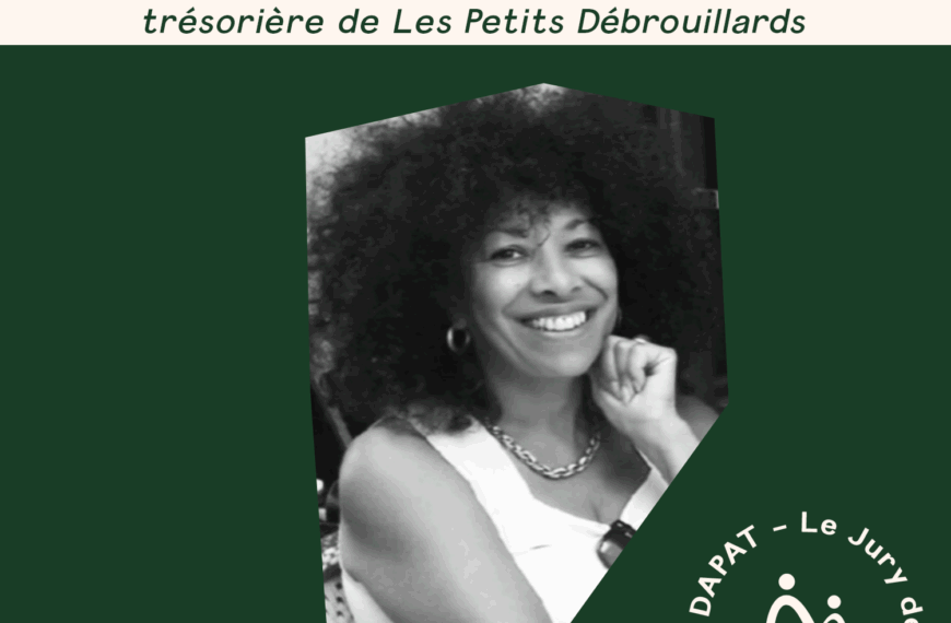 Interview de Ghislaine Hierso – Jury des Prix DAPAT 2022, Présidente de PLANETHON365 et Trésorière de Les Petits Débrouillards