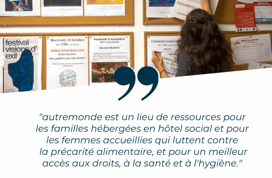 “Femmes d’autremonde”, un projet de solidarité qui lutte contre l’indifférence et l’exclusion.